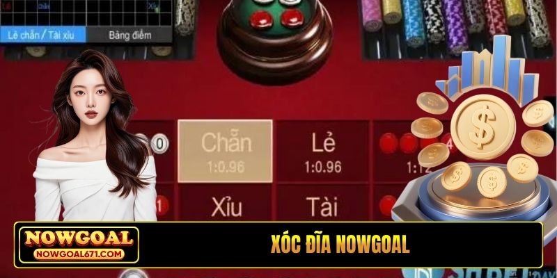 Xóc đĩa Nowgoal